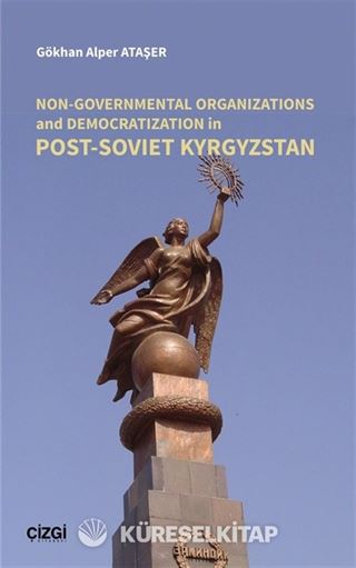 Non-Governmental Organizations and Democratization in Post-Soviet Kyrgyzstan
