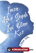 İmza: Her Şeyde İyi Olan Kız