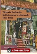 Türkiye'de Antikacılar, Koleksiyonerler ve Müzayedeler (1855-1980)