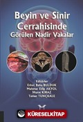 Beyin ve Sinir Cerrahisinde Görülen Nadir Vakalar