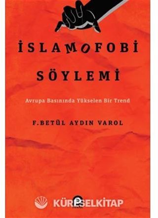 İslamofobi Söylemi / Avrupa Basınında Yükselen