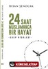 24 Saat Müslümanca Bir Hayat