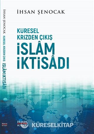 Küresel Krizden Çıkış İslam İktisadı