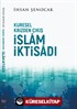 Küresel Krizden Çıkış İslam İktisadı