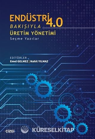 Endüstri 4.0 Bakışıyla Üretim Yönetimi