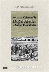 XIX. Yüzyılda Çukurova'da Doğal Afetler ve Salgın Hastalıklar