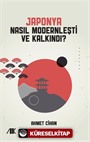 Japonya Nasıl Modernleşti ve Kalkındı