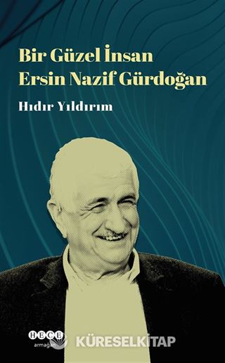 Bir Güzel İnsan Ersin Nazif Gürdoğan