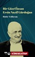 Bir Güzel İnsan Ersin Nazif Gürdoğan