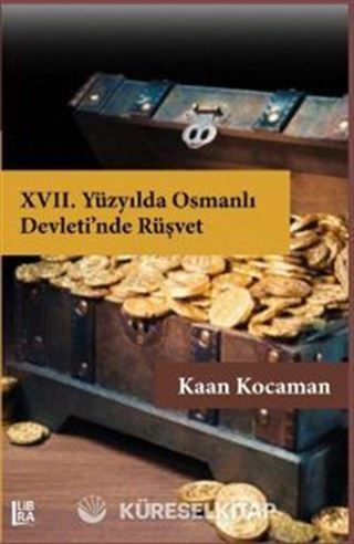XVII. Yüzyılda Osmanlı Devleti'nde Rüşvet