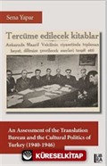 An Assessment of the Translation Bureau and the Cultural Politics of Turkey (1940-1946)