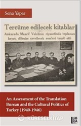 An Assessment of the Translation Bureau and the Cultural Politics of Turkey (1940-1946)