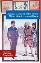 Karagöz Gazetesinde Bir Siyasal Mizah Köşesi ve Ahmet Rasim