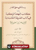 Risale Fi Hakkil Kader Veyeliha Kitabü'n Nühceti'z Zekiyye Fi Adabi't Tarikati'n Nakşibendiyye