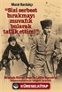 'Sizi Serbest Bırakmayı Muvafık Bularak Tatlik Ettim!' (Karton Kapak)