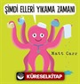 Şimdi Elleri Yıkama Zamanı