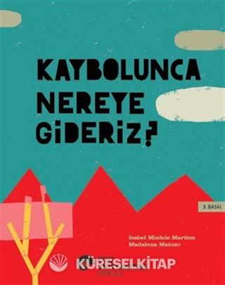 Kaybolunca Nereye Gideriz?