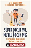 Süper Çocuk Mu, Mutlu Çocuk Mu?