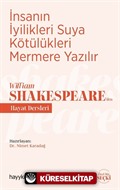 İnsanın İyilikleri Suya Kötülükleri Mermere Yazılır - William Shakespeare'den Hayat Dersleri