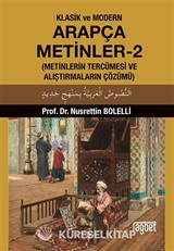 Klasik ve Modern Arapça Metinler 2 (Metinlerin Tercümesi ve Alıştırmaların Çözümü)