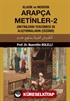 Klasik ve Modern Arapça Metinler 2 (Metinlerin Tercümesi ve Alıştırmaların Çözümü)