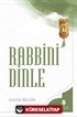 Rabbini Dinle