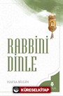 Rabbini Dinle