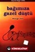 Bağımıza Gazel Düştü Müziğe Dair