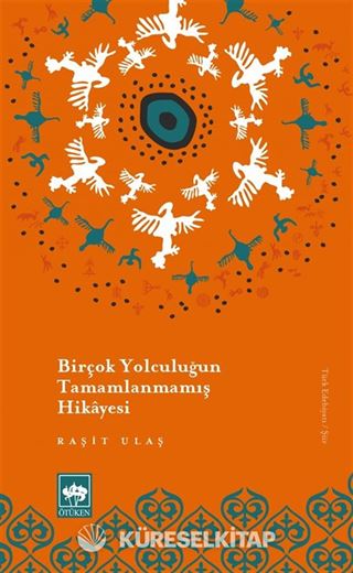 Birçok Yolculuğun Tamamlanmamış Hikayesi