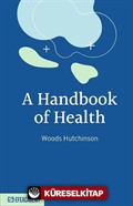 A Handbook Of Health / Classic Reprint