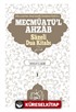 Mecmûatü'l-Ahzab: Şazeli (k.s.) Kitabı Bütün Duaların Mecmuası