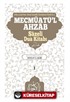 Mecmûatü'l-Ahzab: Şazeli (k.s.) Kitabı Bütün Duaların Mecmuası