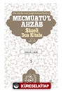 Mecmûatü'l-Ahzab: Şazeli (k.s.) Kitabı Bütün Duaların Mecmuası