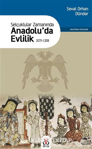 Selçuklular Zamanında Anadolu'da Evlilik (1075-1308)