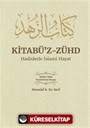 Kitabü'z-Zühd Hadislerle İslami Hayat