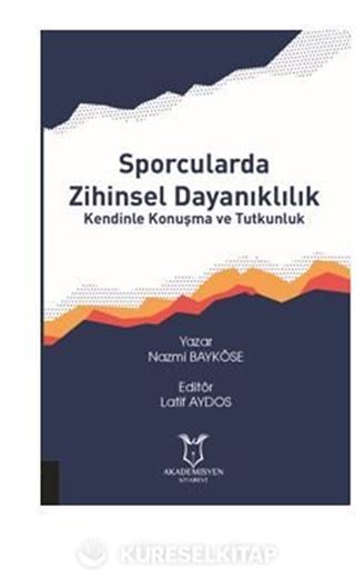 Sporcularda Zihinsel Dayanıklılık Kendinle Konuşma Ve Tutkunluk