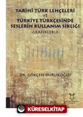 Tarihi Türk Lehçeleri ve Türkiye Türkçesinde Seslerin Kullanım Sıklığı