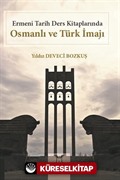 Ermeni Tarih Ders Kitaplarında Osmanlı ve Türk İmajı