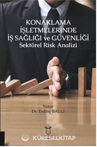 Konaklama İşletmelerinde İş Sağlığı ve Güvenliği Sektörel Risk Analizi