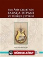 Ulu Arif Çelebi'nin Farsça Divanı ve Türkçe Çevirisi