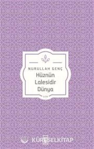 Hüznün Lalesidir Dünya