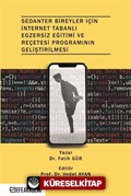 Sedanter Bireyler İçin İnternet Tabanlı Egzersiz Eğitimi ve Reçetesi Programının Geliştirilmesi