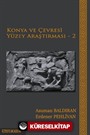 Konya ve Çevresi Yüzey Araştırması 2