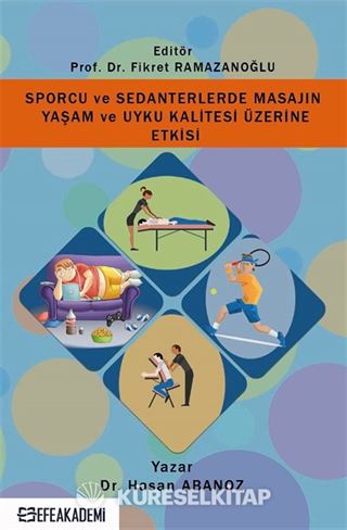Sporcu Ve Sedanterlerde Masajın Yaşam ve Uyku Kalitesi Üzerine Etkisi