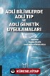Adli Bilimlerde Adli Tip Ve Adli Genetik Uygulamalari