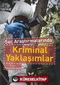 Suç Araştırmalarında Kriminal Yaklaşımlar