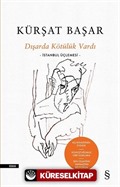 Dışarda Kötülük Vardı (Ciltli)