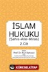 İslam Hukuku (Şahış- Aile- Miras) (Cilt 2)