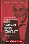 Eğitim, İlmi Araştırma ve Arap Dili Alanlarında Sizinle Savaşmaya Devam Ediyorlar