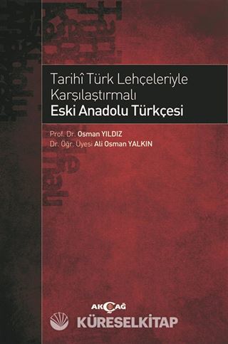 Tarihi Türk Lehçeleriyle Karşılaştırmalı Eski Anadolu Türkçesi